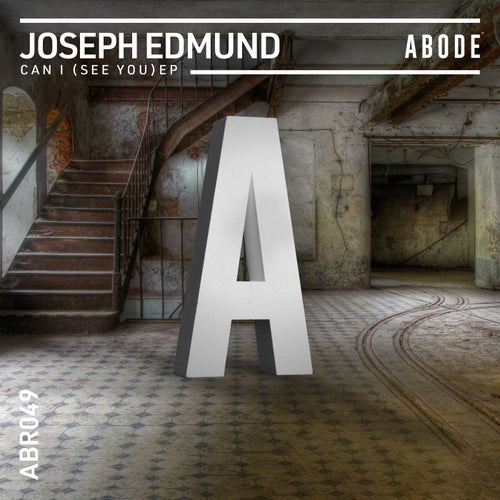Joseph Edmund - Can I (See You) EP [ABR04901Z]
